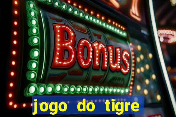 jogo do tigre falso dinheiro infinito